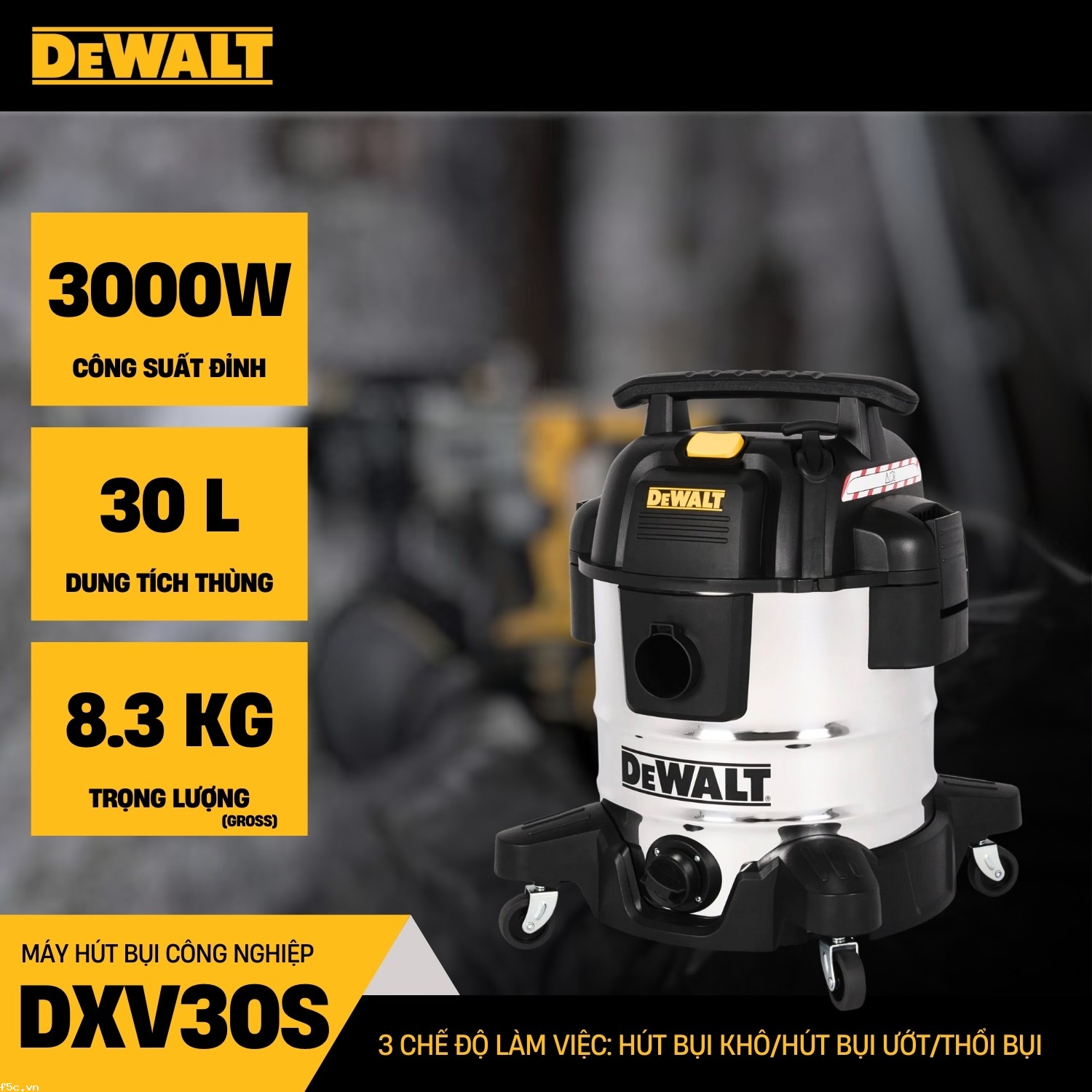 Máy hút bụi công nghiệp 3 chức năng 30L Dewalt DXV30S  - Ướt/Khô/Thổi 